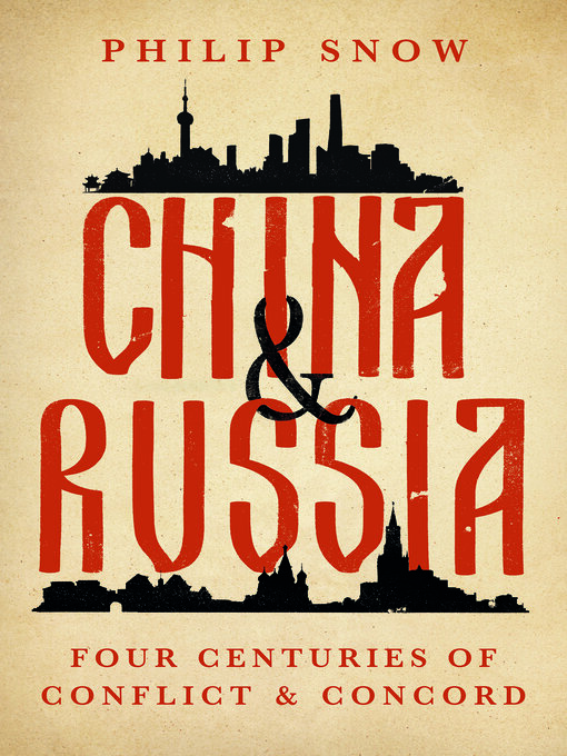 Title details for China and Russia by Philip Snow - Available